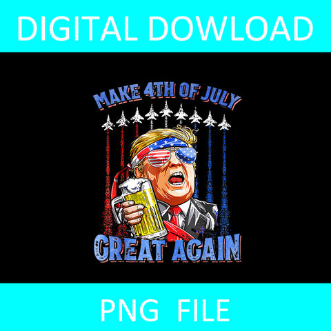 Trump Make 4th of July Great Again Drinking Beer PNG 