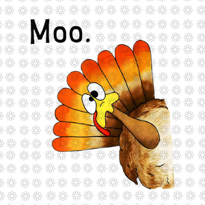 Turkey Moo Png, Funny Thanksgiving Day Png, Thanksgiving Day Png, Moo Thanksgiving Png, Turkey Thanksgiving Day Png
