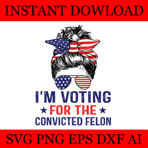 I'm Voting Convicted Felon Messi Bun SVG