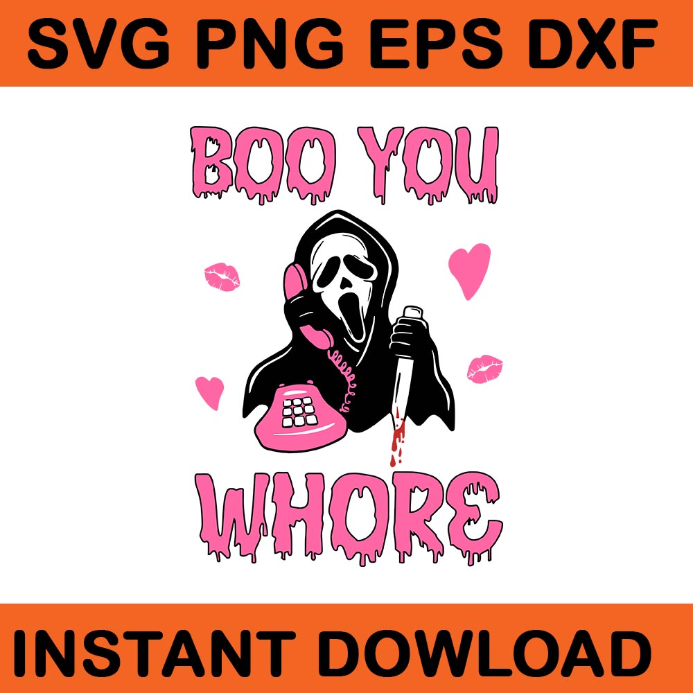 Boo You Whore Ghost Halloween SVG