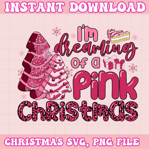 I'm Dreaming Of a Pink Chritmas Svg, Pink Christmas Svg, Pink Winter Svg, Pink Santa Svg, Christmas Vibes, Pink Santa Claus Svg, Pink Cake Svg, Pink Tree Svg