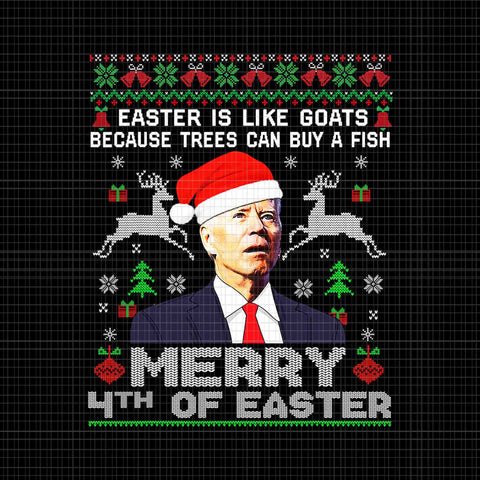 Merry 4th Of Easter Funny Biden Ugly Christmas Png, Biden Christmas Png, Biden Xmas Png