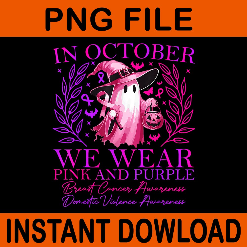 In October We Wear Pink And Purple Witch Ghost Pumpkin PNG