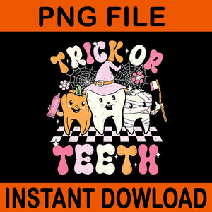 Trick Or Teeth Halloween Dental Hygienist Or Assistant PNG