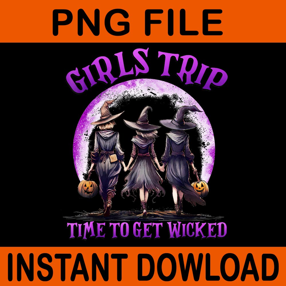 Girls Trip Time To Get Wicked Halloween Salem Witch PNG