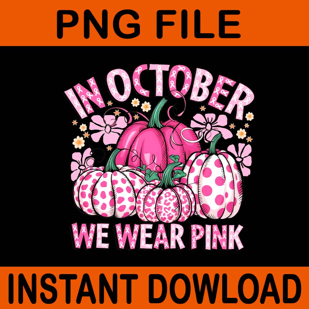 In October We Wear Pink Ghost Pumpkin PNG