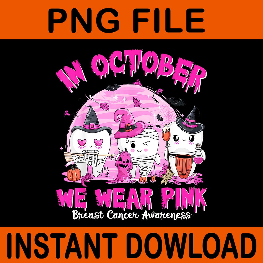 In October we Wear Pink Breast Cancer Dentist Dental PNG