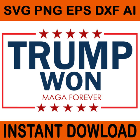 Donald Trump 47th US President Svg, Trump Won Svg, Trump Won We All Won Svg, We Won Trump Svg