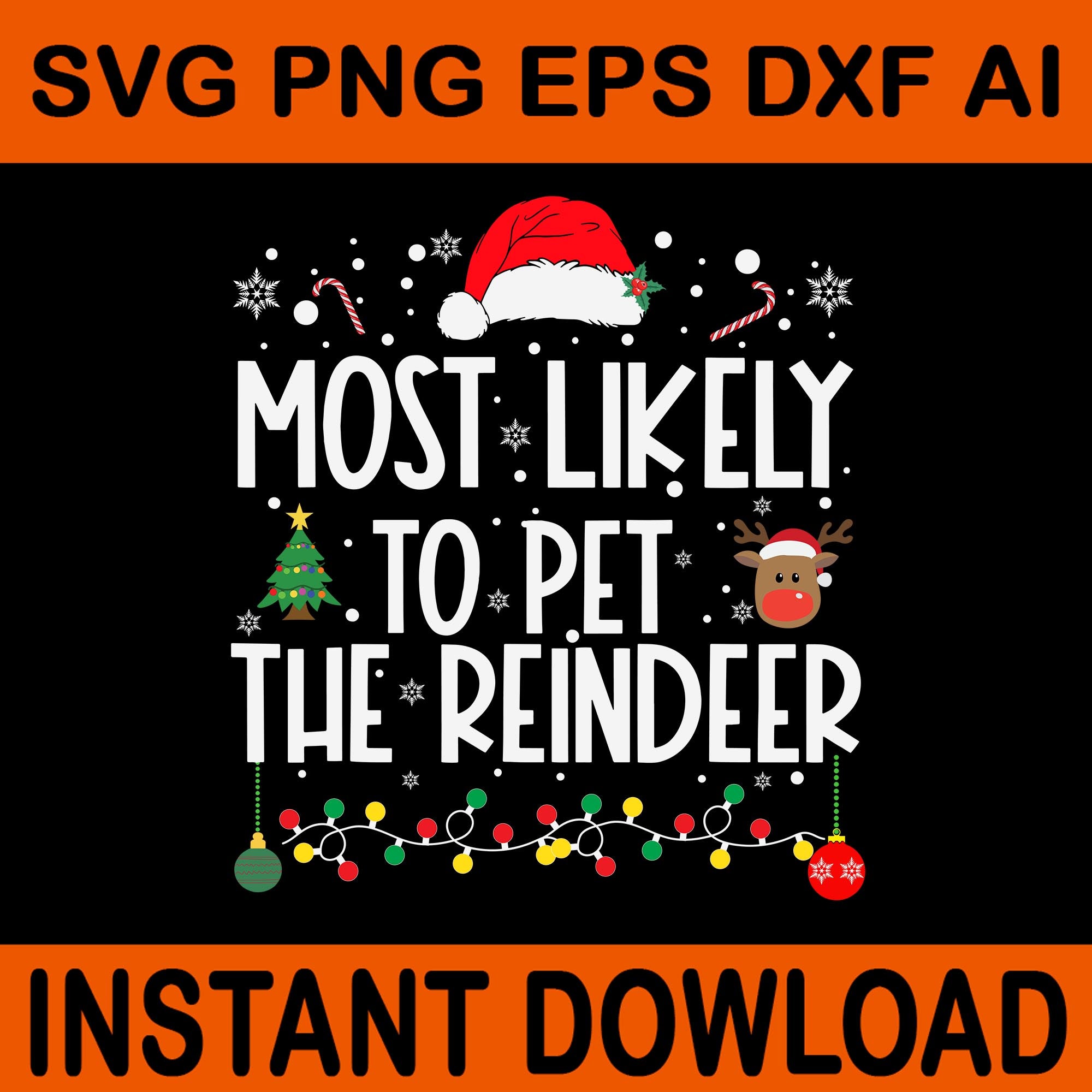 Most Likely To Pet The Reindeer SVG