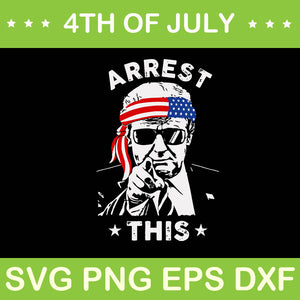 Trump Arrest This SVG, Trump 4th Of July SVG, Trump Convicted Felon SVG