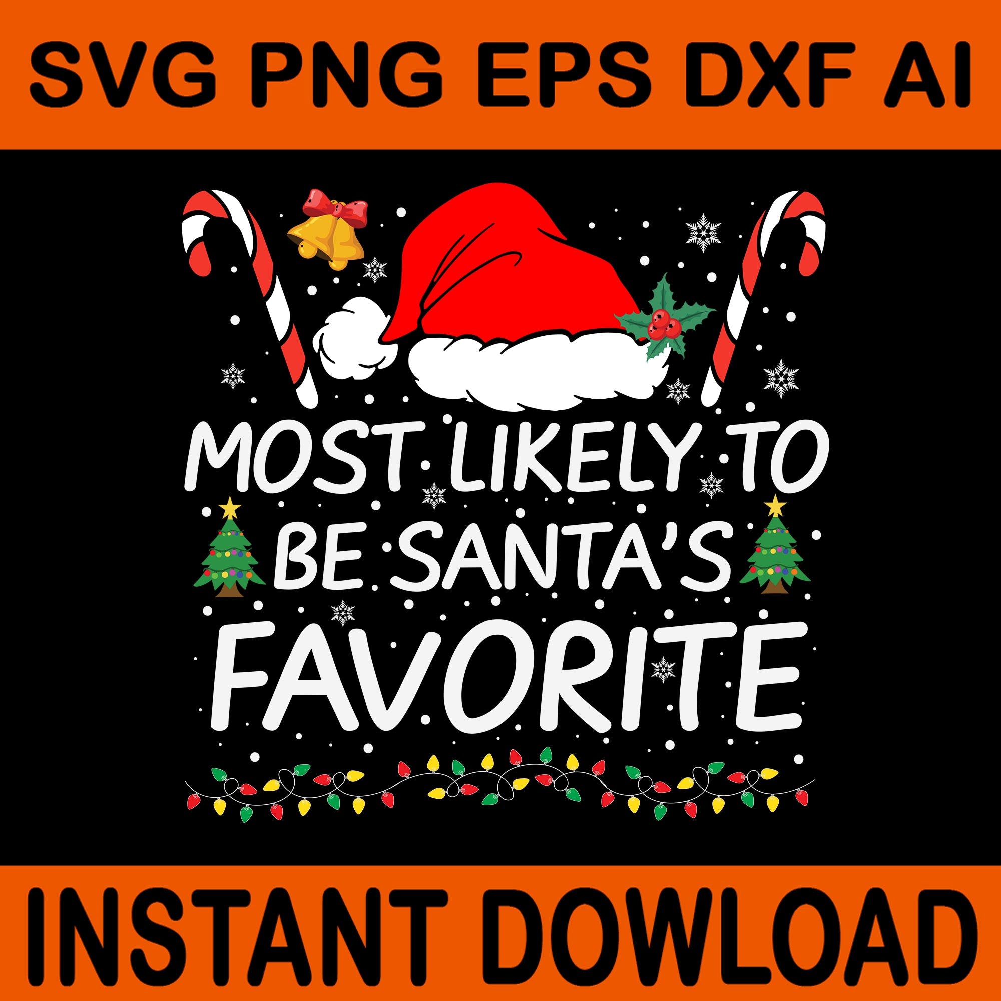 Most Likely To Be Santa's Favorite SVG