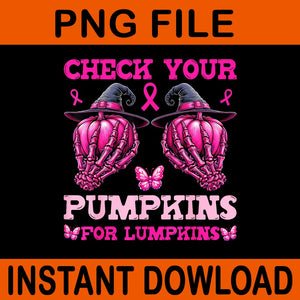 Check Your Pumpkins Breast Cancer For Lumpkins Skeleton Hand PNG