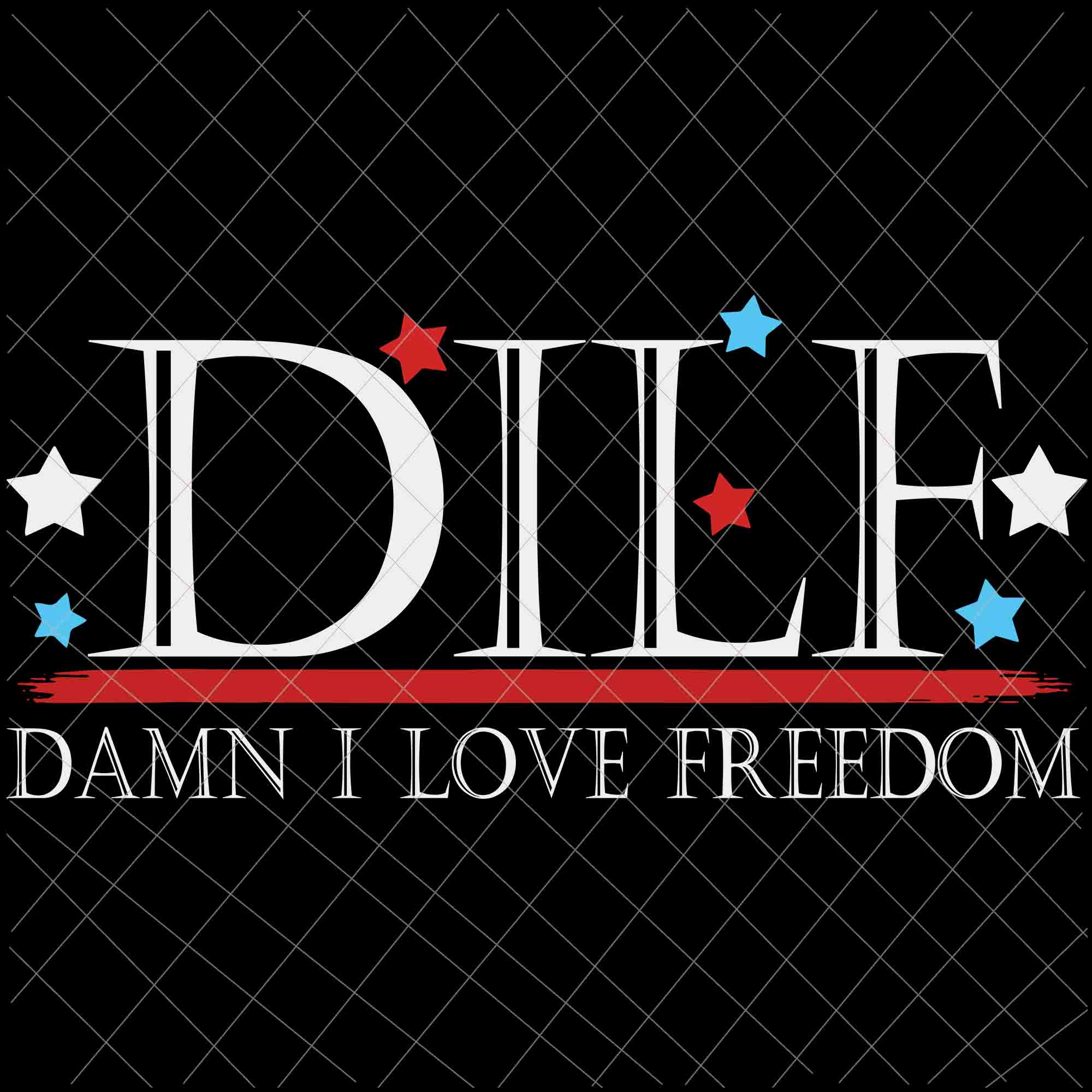 DILF 4Th Of July Svg, Damn I love Freedom Svg, Man 4th Of July Svg, Quote 4th Of July Svg, Funny National Day Svg