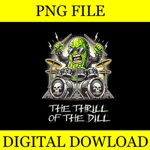 The Thrill Of The Dill PNG