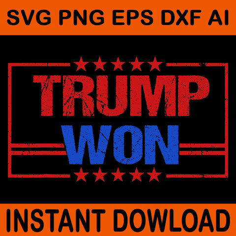 Trump Vance We Did It Svg, Trump Won Svg, Trump Won Get Over It Svg