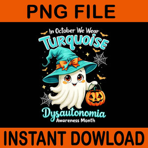 In October We Wear Turquoise Dysautonomia Awareness Ghost PNG