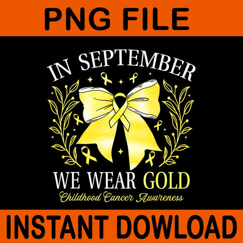 In September We Wear Gold Childhood Cancer Awareness PNG