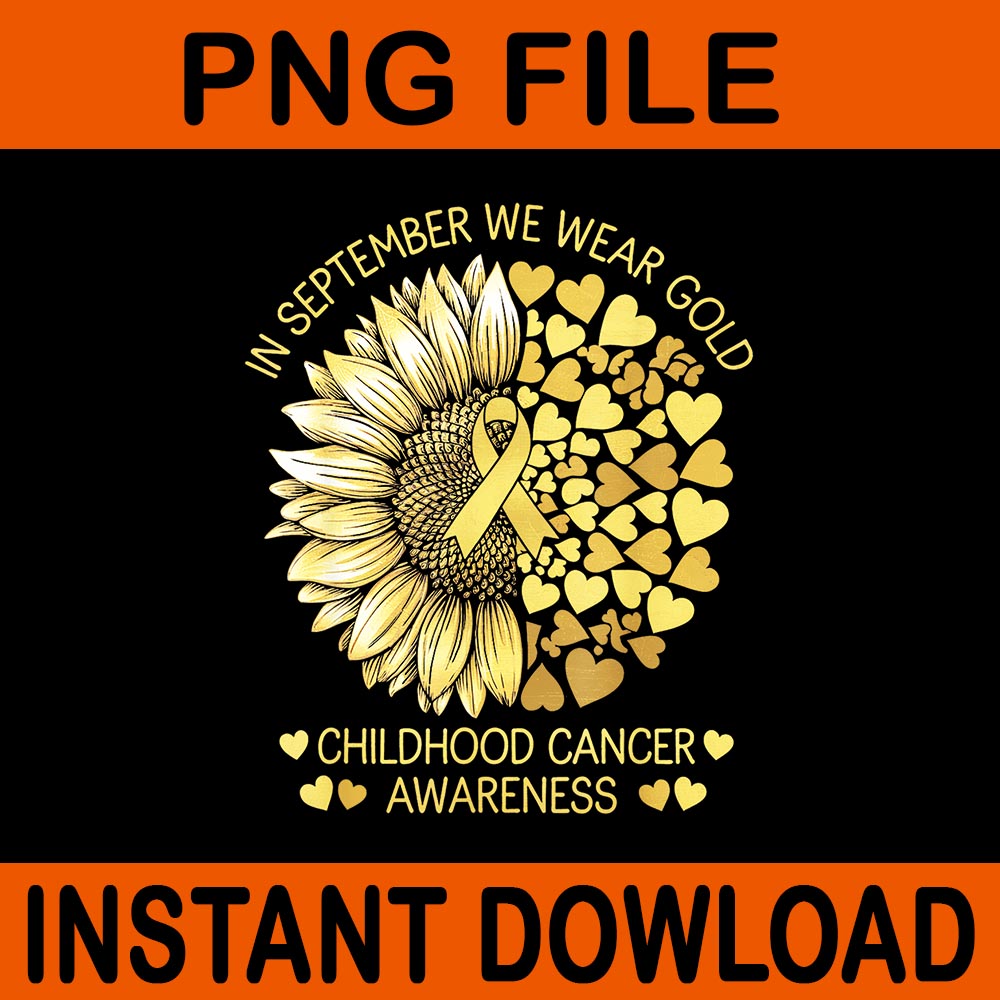 In September We Wear Gold Childhood Cancer Awareness PNG