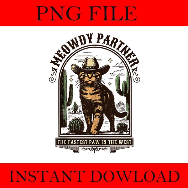 Meowdy Partner Cowboy Cat Vintage PNG, Meowdy Partner Cat PNG