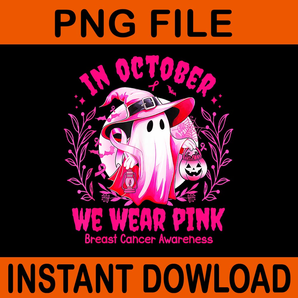 In October We Wear Pink Ghost Halloween PNG