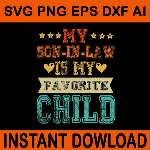 My Son In Law Is My Favorite Child SVG,