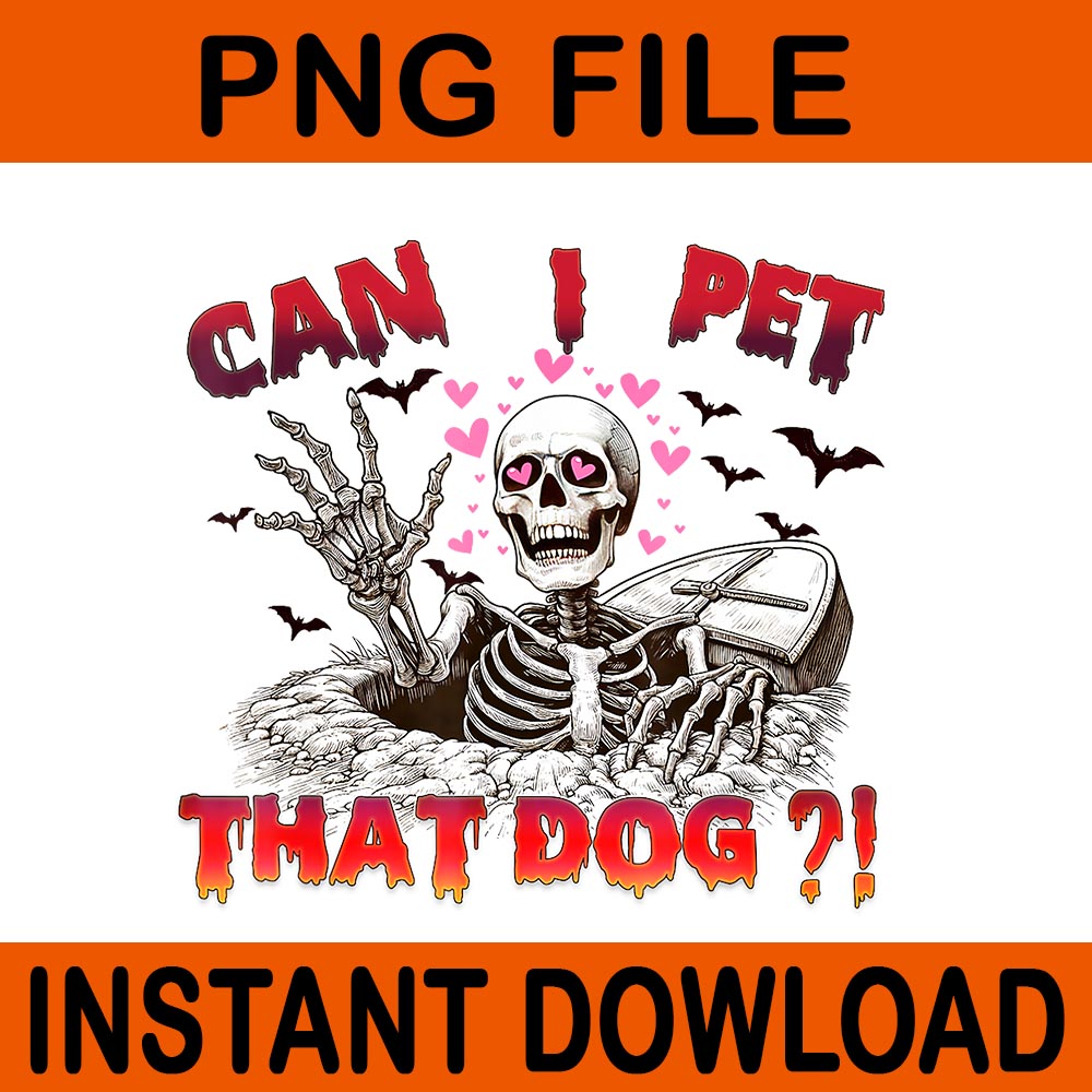 Can I Pet That Dog Skeleton Halloween PNG