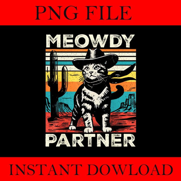 Meowdy Partner Cowboy Cat Vintage PNG, Meowdy Partner Cat PNG