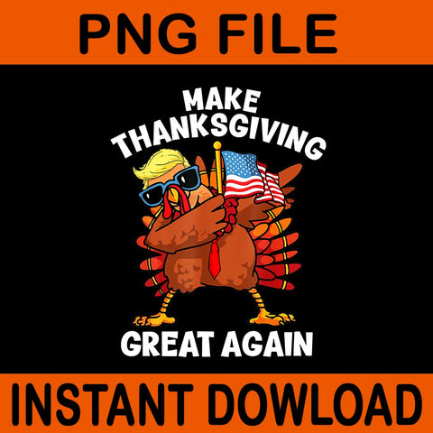 Make Thanksgiving Great Again Dabbing Turkey Trump PNG