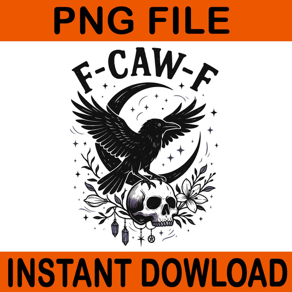 F-Caw-F PNG, Funny Crow F-Caw-F Raven Halloween PNG, F-Caw-F Halloween PNG, Gothic Humor Design Halloween
