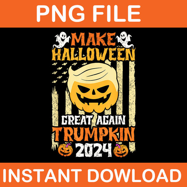 Bundle Trumpkin Make Halloween Great Again PNG, Trump Halloween 2024 PNG