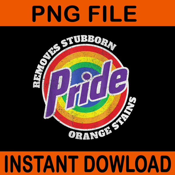 Pride Removes Stubborn Orange Stains Pride Month LGBTQ PNG, Pride Removes Stubborn Orange Stains PNG