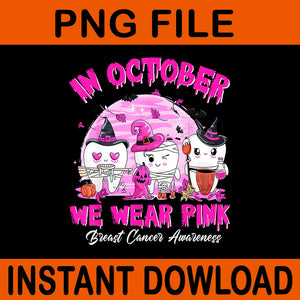 In October we Wear Pink Breast Cancer Dentist Dental PNG