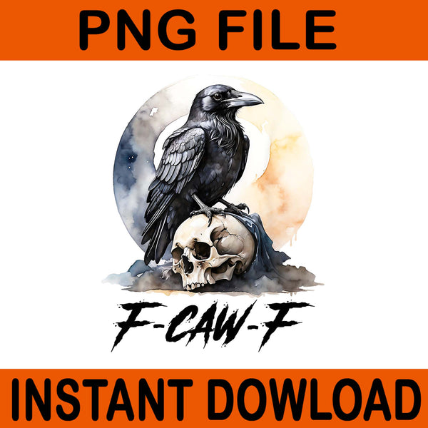 F-Caw-F PNG, Funny Crow F-Caw-F Raven Halloween PNG, F-Caw-F Halloween PNG, Gothic Humor Design Halloween