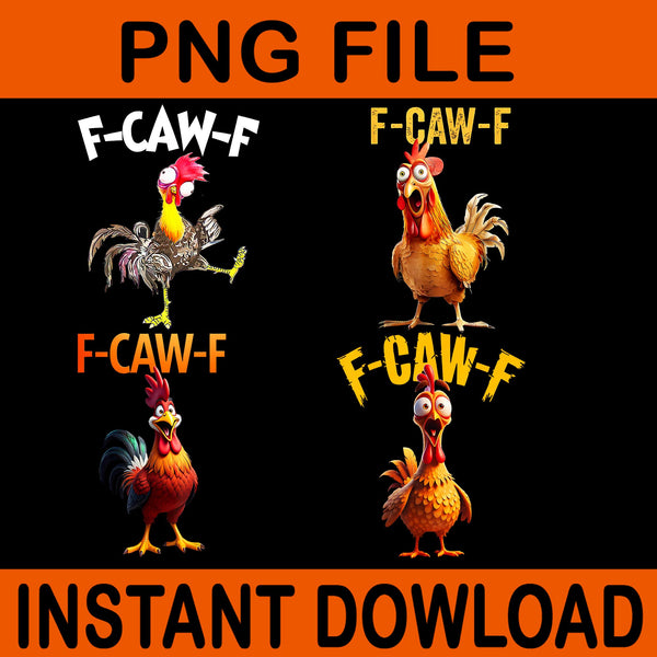 F-Caw-F Chicken Funny PNG Bundle, Crazy Rooster Meme Png Screaming Hen Clipart, Sarcastic Farm Animal Png, Adult Humor Rooster Png