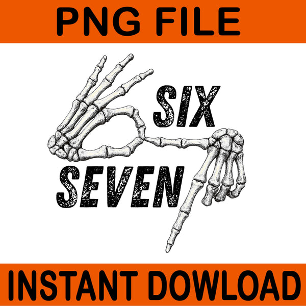 67 Hand Skeleton PNG, 67 Skeleton Six Seven Halloween Meme Png, 67 Skeleton Halloween PNG, 67 Meme Skeleton Png, Six Seven Skeleton PNG, 67 Skeleton Halloween Png