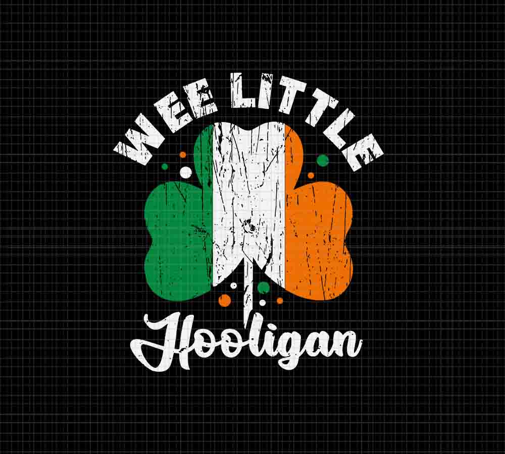 Wee Little Hooligans Irish Clovers Shamrocks Vintage Svg, Wee Little Hooligans Svg