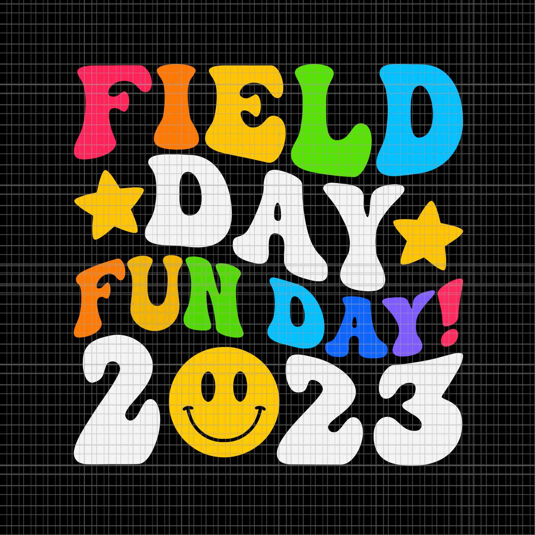 Field Day Fun Day 2023 Svg, Smile Face Student Svg, Last Day Of School Teacher Svg, Teacher Life Svg, Day Of School Svg, Techerlife Svg