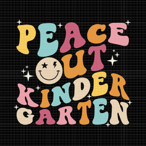 Peace Out Kindergarten Svg, Funny Last Day Of School Svg, Kindergarten School Svg, School Svg
