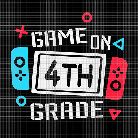 Game On 4th Grade Svg, Fourth Grade Back To School Svg, Back To School Svg, School Svg