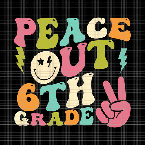 Peace Out 6th Grade Groovy Graduation Svg, Last Day Of School Svg, Peace Out 6th Grade Svg, School Svg