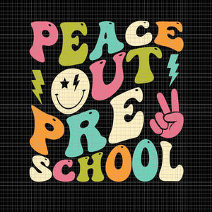 Peace Out Preschool Groovy Graduation Last Day of School Svg, Peace Out Preschool Svg, Last Day of School Svg, School Svg