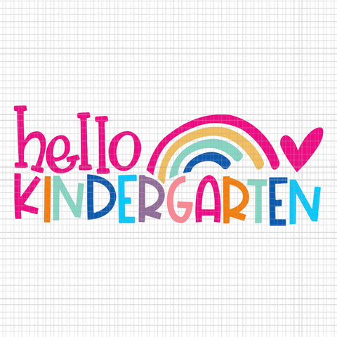 Hello Kindergarten Teacher Rainbow First Day Of School Svg, Hello Kindergarten Svg, First Day Of School Svg, School Svg