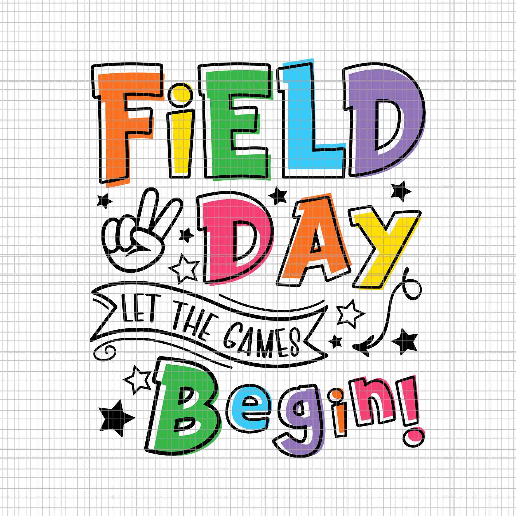 Field Day Let The Games Begin Svg, Field Day Svg, Last Day Of School Svg, Hello Summer Svg