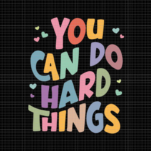 Test Day Teacher Svg, You Can Do Hard Things Svg