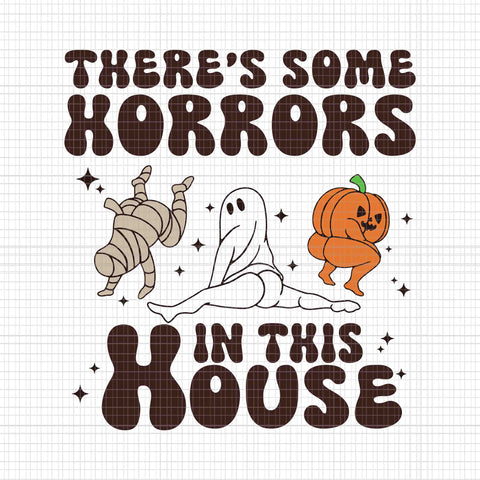 There's Some Horrors In This House Svg, Funny Ghost Svg, Ghost Halloween Svg, Halloween Svg