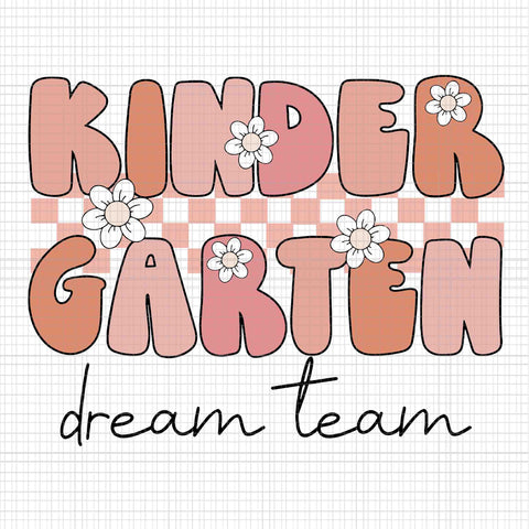 Kindergarten Dream Team Retro Back To School Teacher Svg, Kindergarten Dream Team Svg, Kindergarten Svg, Back To School Svg