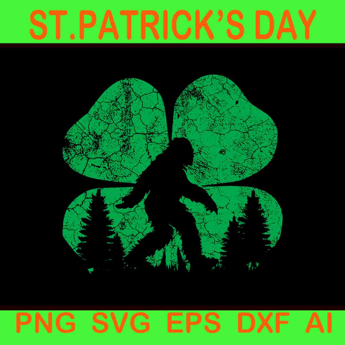 Bigfoot Sasquatch St Patrick's Day Svg, Paddys Irish Svg, Bigfoot Irish Svg