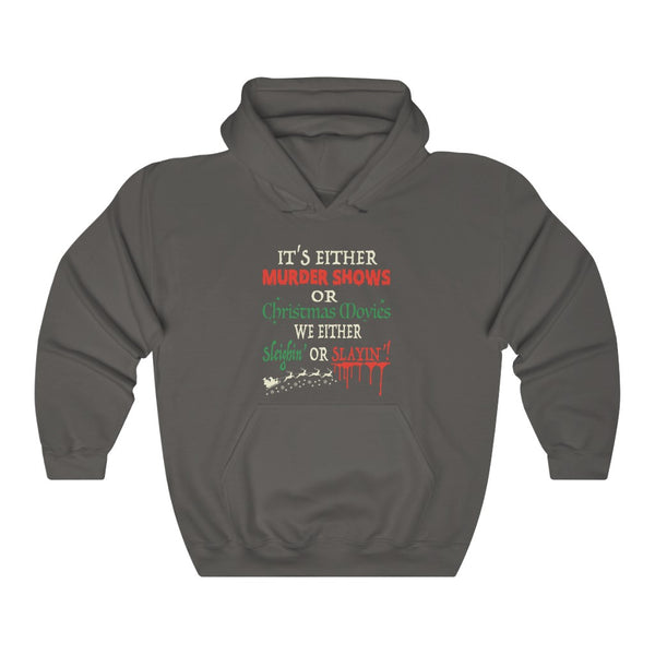 It’s either murder shows or christmas movies Unisex Hooded Sweatshirt