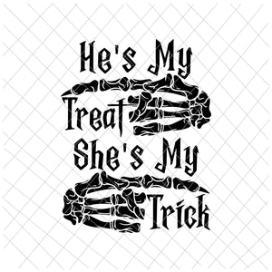 He's My Treat Svg, She's My Trick Svg, Funny Halloween Couples Svg, Skeleton Hand Svg, Skeleton Halloween Svg