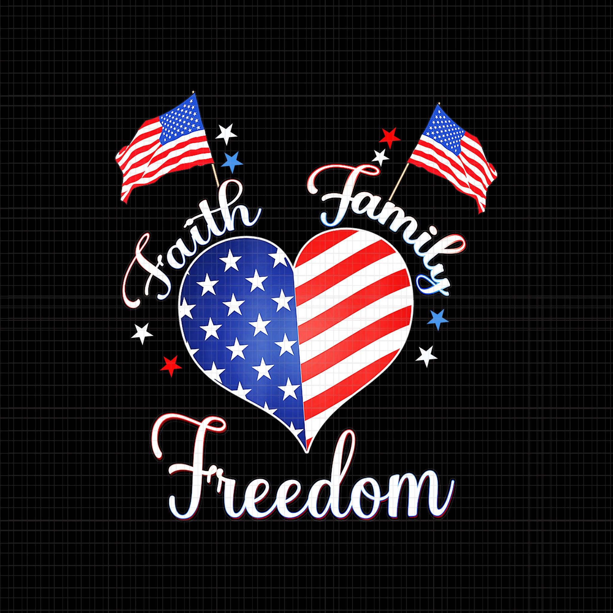 Faith Family Freedom, Faith Family Freedom 4th of July, Faith Family Freedom Fourth July American, 4th of July png, 4th of July vector
